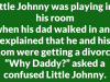 Little Johnny was playing in his room